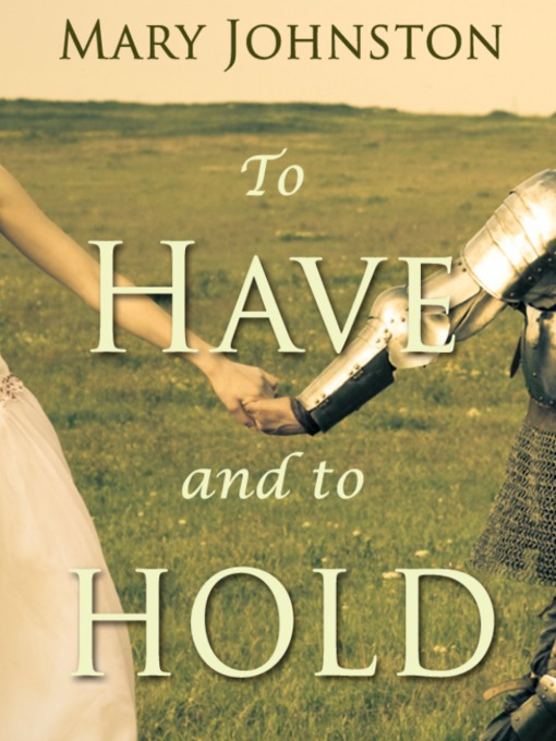Title details for To Have and To Hold by Mary Johnston - Available